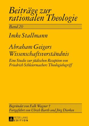 Abraham Geigers Wissenschaftsverständnis von Stallmann,  Imke