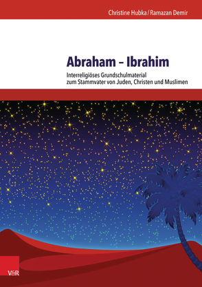 Abraham – Ibrahim von Demir,  Ramazan, Hubka,  Christine, Meyer,  Rebecca