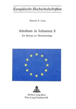 Abraham in Johannes 8 von Lona,  P. Horacio