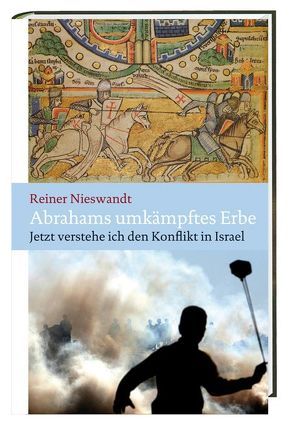 Abrahams umkämpftes Erbe von Nieswandt,  Reiner