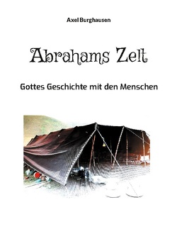 Abrahams Zelt von Burghausen,  Axel