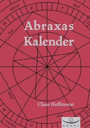 Abraxas-Kalender von Crowley,  Aleister, Graeff,  Alexander, Hoffmann,  Claas