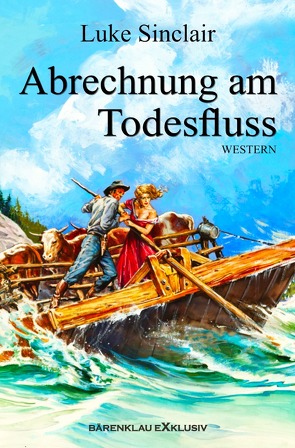 Abrechnung am Todesfluss von Sinclair,  Luke