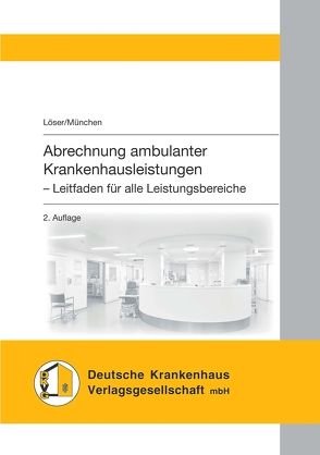 Abrechnung ambulanter Krankenhausleistungen von Löser, München