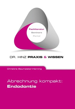 Abrechnung kompakt: Endodontie von Baumeister-Henning,  Christine