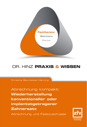 Abrechnung kompakt: Wiederherstellung konventioneller oder implantatgetragener Zahnersatz von Baumeister-Henning,  Christine