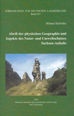 Abriß der physischen Geographie und Aspekte des Natur- und Umweltschutzes Sachsen-Anhalts von Schröder,  Hilmar