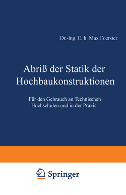 Abriß der Statik der Hochbaukonstruktionen von Foerster,  Max