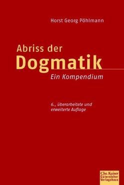 Abriss der Dogmatik von Pöhlmann,  Horst Georg