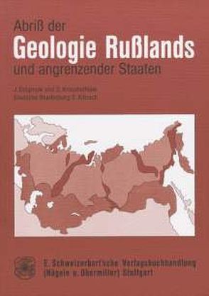 Abriss der Geologie Russlands und angrenzender Staaten von Dolginow,  J, Klitzsch,  Eberhard, Kropatschjow,  S