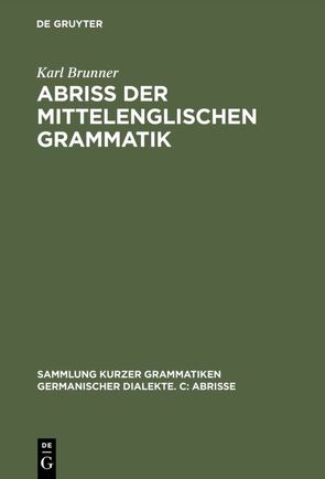 Abriß der mittelenglischen Grammatik von Brunner,  Karl