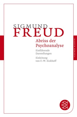 Abriß der Psychoanalyse von Eickhoff,  Friedrich-Wilhelm, Freud,  Sigmund