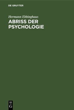 Abriss der Psychologie von Ebbinghaus,  Hermann