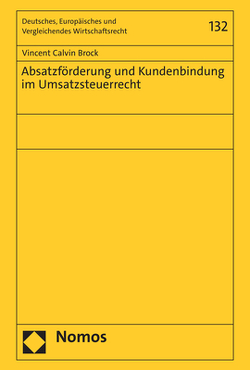 Absatzförderung und Kundenbindung im Umsatzsteuerrecht von Brock,  Vincent Calvin