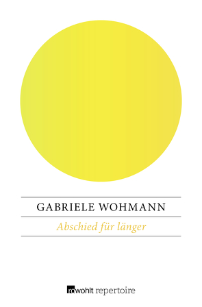 Abschied für länger von Wohmann,  Gabriele