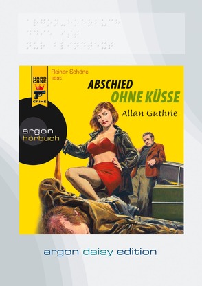 Abschied ohne Küsse (DAISY Edition) von Guthrie,  Allan, Hens,  Gerold, Schöne,  Reiner
