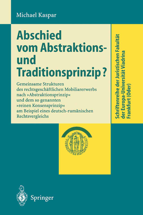 Abschied vom Abstraktions- und Traditionsprinzip? von Kaspar,  Michael