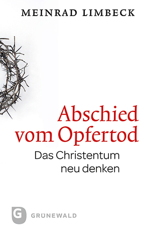 Abschied vom Opfertod von Limbeck,  Meinrad