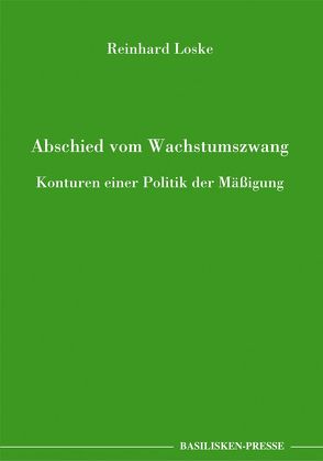 Abschied vom Wachstumszwang von Loske,  Reinhard