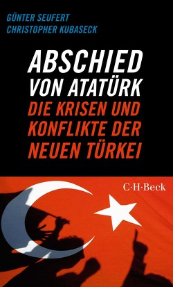 Abschied von Atatürk von Kubaseck,  Christopher, Seufert,  Günter