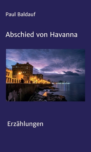 Abschied von Havanna von Baldauf,  Paul