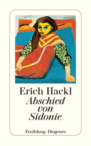 Abschied von Sidonie von Hackl,  Erich