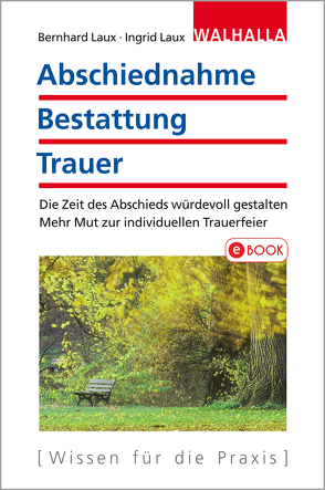 Abschiednahme – Bestattung – Trauer von Laux,  Bernhard, Laux,  Ingrid