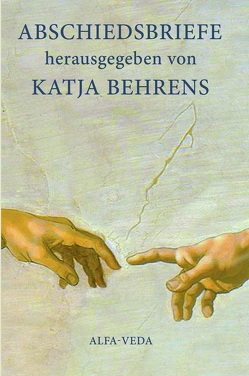 Abschiedsbriefe von Behrens,  Katja