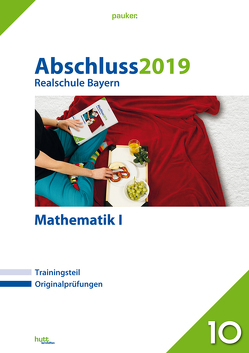 Abschluss 2019 – Realschule Bayern Mathematik I