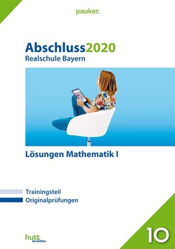 Abschluss 2020 – Realschule Bayern Lösungen Mathematik I
