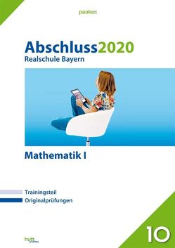 Abschluss 2020 – Realschule Bayern Mathematik I