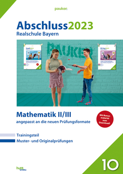 Abschluss 2023 – Realschule Bayern – Mathematik II/III Aufgabenband von Bergmoser + Höller Verlag AG