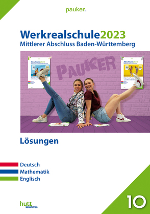 Abschluss 2023 – Werkrealschulprüfung Baden-Württemberg – Lösungsband von Bergmoser + Höller Verlag AG