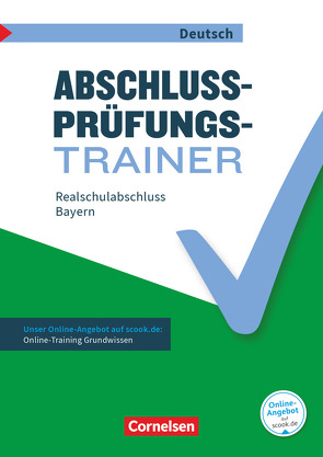 Abschlussprüfungstrainer Deutsch – Bayern – 10. Jahrgangsstufe von Karl,  Rainer, Reindlmeier,  Birgit, Röhrl,  Simone