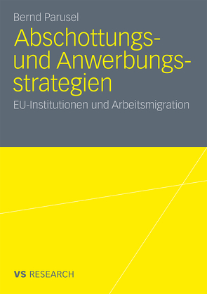 Abschottungs- und Anwerbungsstrategien von Parusel,  Bernd
