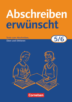 Abschreiben erwünscht – 5./6. Schuljahr von Jacobs,  August-Bernhard