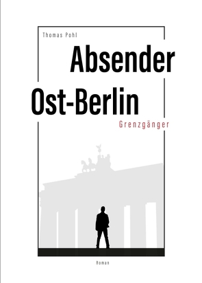 Absender Ost-Berlin von Pohl,  Thomas
