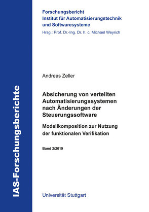 Absicherung von verteilten Automatisierungssystemen nach Änderungen der Steuerungssoftware von Zeller,  Andreas