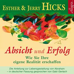 Absicht und Erfolg von Gerlach,  Gabriele, Görden,  Thomas, Hicks,  Esther & Jerry