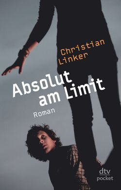 Absolut am Limit von Linker,  Christian