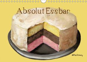 Absolut Essbar (Wandkalender 2018 DIN A4 quer) von Galloway,  JJ