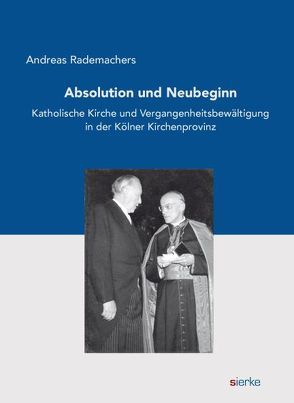 Absolution und Neubeginn von Rademachers,  Andreas