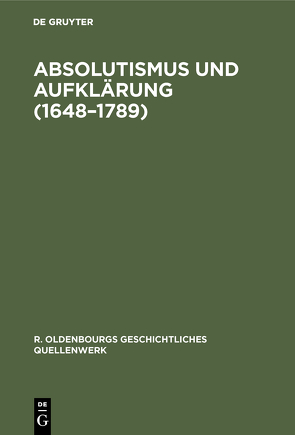 Absolutismus und Aufklärung (1648–1789) von Chudzinski,  Erich