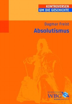 Absolutismus von Freist,  Dagmar
