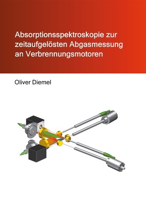 Absorptionsspektroskopie zur zeitaufgelösten Abgasmessung an Verbrennungsmotoren von Diemel,  Oliver