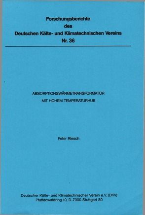 Absorptionswärmetransformator mit hohem Temperaturhub von Riesch,  Peter
