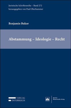 Abstammung – Ideologie – Recht von Bukor,  Benjamin