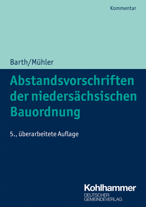 Abstandsvorschriften der niedersächsischen Bauordnung von Barth,  Wolff-Dietrich, Mühler,  Wolfgang