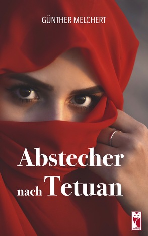 Abstecher nach Tetuan von Melchert,  Günther