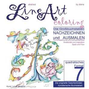 Abstract Line Art Coloring / Line Art Coloring – Die Großbuchstaben Nachzeichnen und Ausmalen – Band 07 – quadratisches Format auf 170 gr Papier matt von Lüchem,  Diana